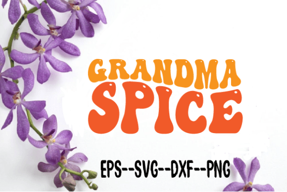 Grandma Spice New Retro Wavy Svg Graphics