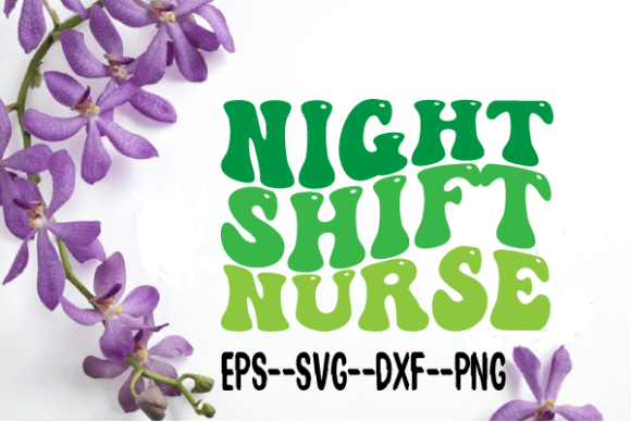 Night Shift Nurse Svg for Crafts and Graphics