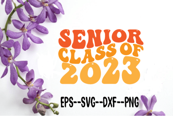 Senior Class of 2023 New Wavy Retro Svg