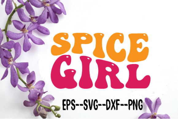 Spice Girl New Retro Wavy Svg Graphics & Crafts