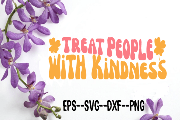 Treat People with Kindness Wavy Svg: Graphics for Crafts